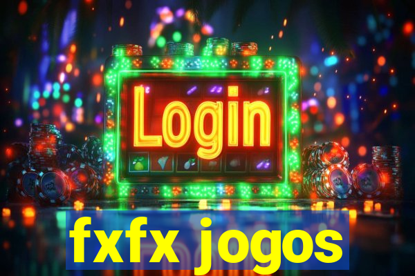 fxfx jogos